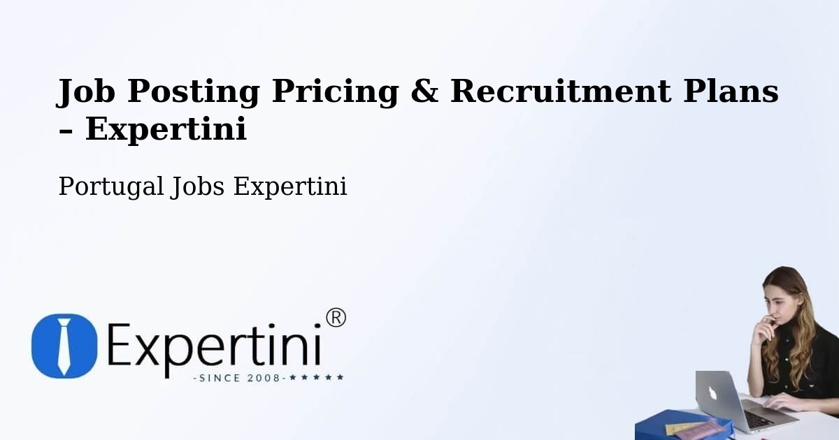 Job Posting Pricing & Recruitment Plans – Corvo - Corvo, Portugal Jobs Expertini